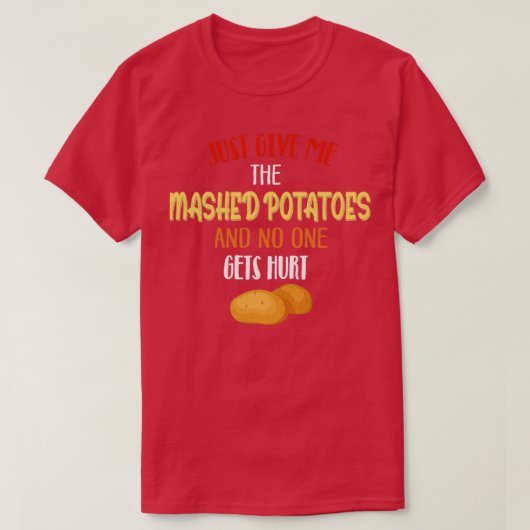 私だけ与えマッシュポテトクリスマスギフト感謝 Tシャツ (デザイン正面)