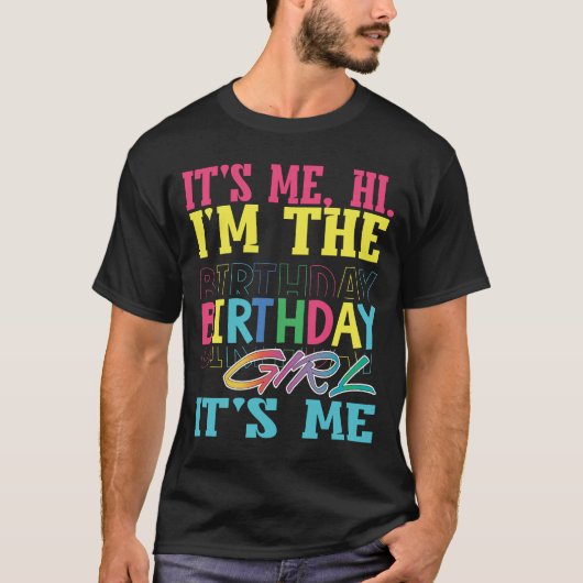 私だよ こんにちは 私は バースデーガール 私だよ Tシャツ (正面)