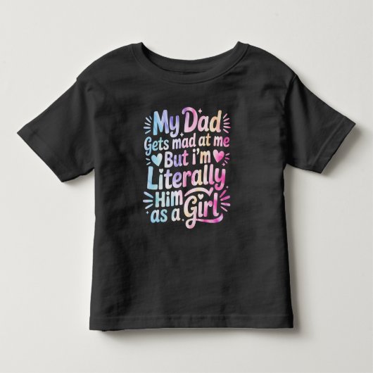 私ってお父さんに似てるから怒られちゃう トドラーTシャツ (正面)