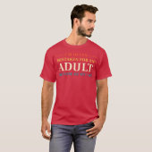 私って年齢のせいか大人に間違えられることが多いのよね Tシャツ (正面フル)