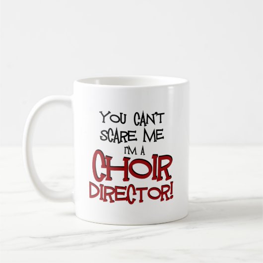 私です聖歌隊ディレクター私をおびえさせることができません コーヒーマグカップ (左)