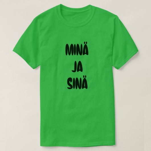 私とあなたのためのフィンランド語の言葉 Tシャツ (デザイン正面)