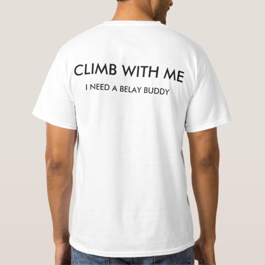 私との上昇(私は確保支点の相棒を必要とします) Tシャツ (裏面)