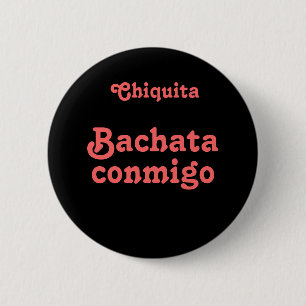 私とのBachata ConmigoのダンスBachata名前をカスタムする 缶バッジ