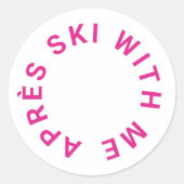 私とスキー後のパーティー ホットピンクの花嫁お披露目パーティー ラウンドシール (正面)