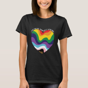 私と一緒にいれば自分らしくいられる LGBT トランスジェンダー ゲイ Tシャツ