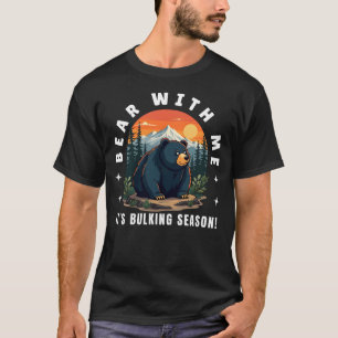 私と一緒にクマ – それは強気の季節である Tシャツ