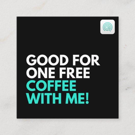 私と一緒にコーヒーを1杯無料で スクエア名刺 (正面)