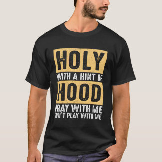 私と一緒にホッ祈ドホッドで神聖で遊す。 Tシャツ