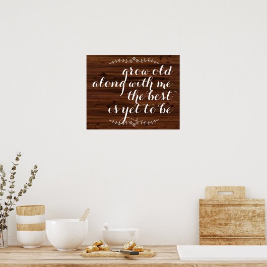 私と一緒に歳を取る最高のことはまだ引用文ではない ポスター (キッチン)