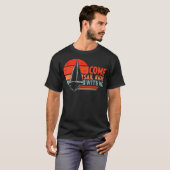 私と一緒に海へ出航しよう 船を愛する人と帆 Tシャツ (正面フル)