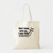 私と一緒に…私は人を刺すために支払われる トートバッグ (正面)