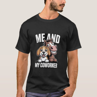 私と同僚 犬と馬のユーモア 1 Tシャツ