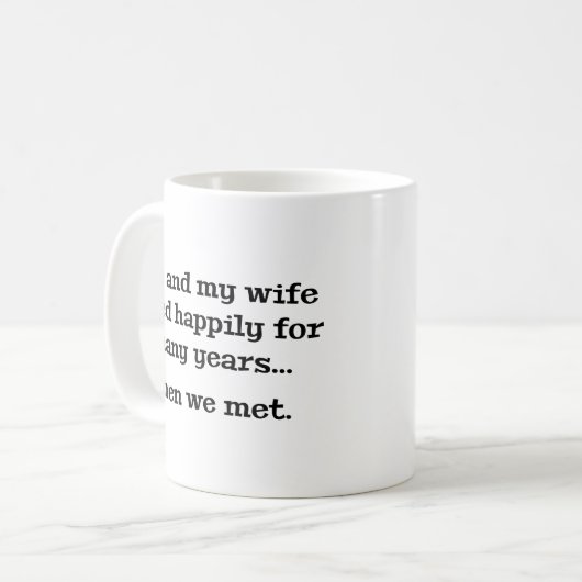 私と妻は何年もコーヒーを飲んで幸せに暮らしていた コーヒーマグカップ (正面左)