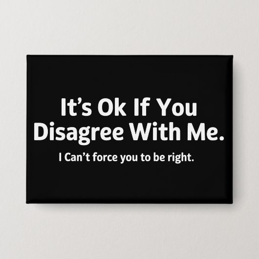 私と意見が合わなくても気にしないユーモア 皮肉 缶バッジ (正面)