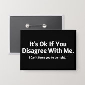 私と意見が合わなくても気にしないユーモア 皮肉 缶バッジ (正面/裏面)