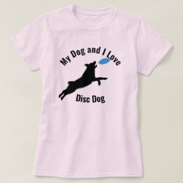 私と犬はディスク犬オーストラリアが大好き Tシャツ