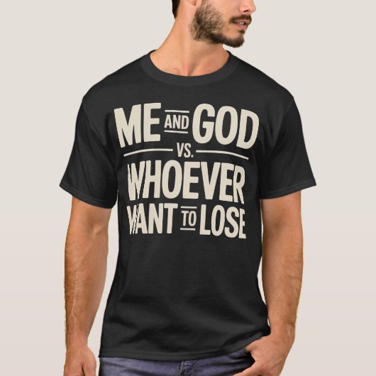 私と神 vs 信仰を失いたがる人たち tシャツ (正面)