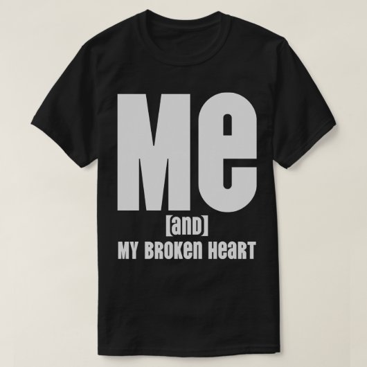 私と私の壊れたハート Tシャツ (デザイン正面)