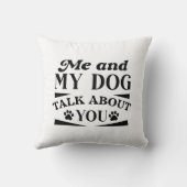 私と私の犬があなたについて話す クッション (裏面)