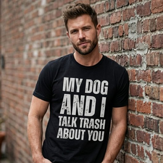私と私の犬はあなたについて悪口を言い合う 面白い ユーモア Tシャツ