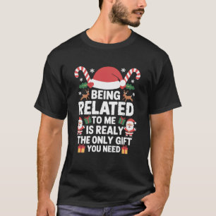 私と血縁関係にあるのって楽しいね Funny Christmas Family Xmas Tシャツ