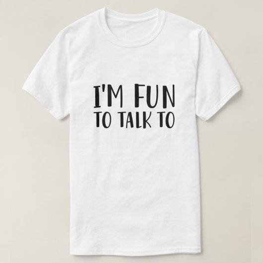 私と話してると楽しいよ Tシャツ (デザイン正面)