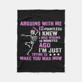 私と議論するのは無意味で、私は自分が怒っていることを知っていた フリースブランケット (正面)