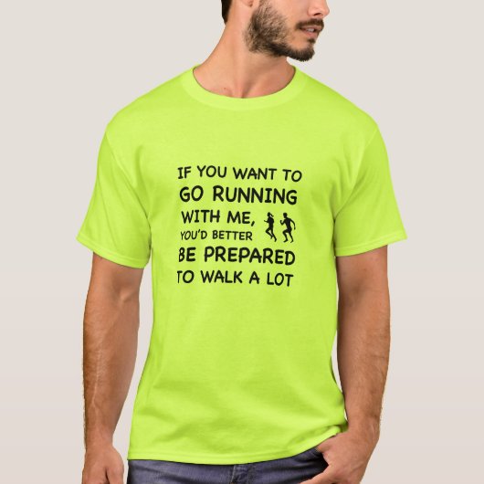 私と走ることを行きたいと思えば Tシャツ (正面)