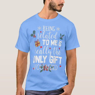 私と関係があるなんて本当に唯一のギフトだよ Tシャツ