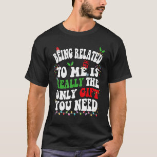 私と関係があるなんて本当に唯一のギフトよ Tシャツ