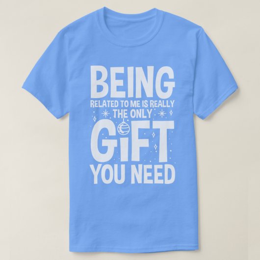 私と関係があるなんて本当に唯一のギフトよ Tシャツ (デザイン正面)