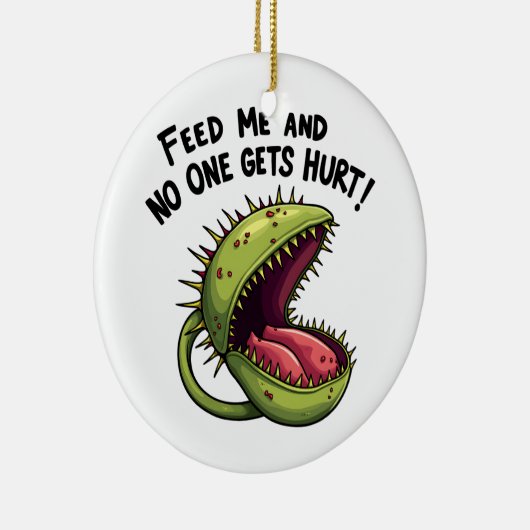 私と食べ物を与え誰も金星フライ捕獲工場を傷つけない セラミックオーナメント (右)