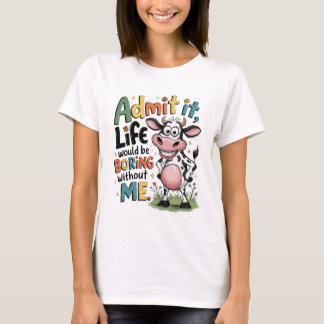 私なしじゃつまらないでしょ Tシャツ