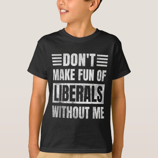 私なしでリベラルを馬鹿にしないで  Tシャツ (正面)