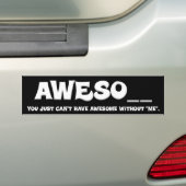 私なしで素晴らしい有することができません バンパーステッカー (車上)