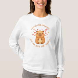 私ならもっと毒舌だけど楽しくて我慢できない 面白いカピバラ Tシャツ