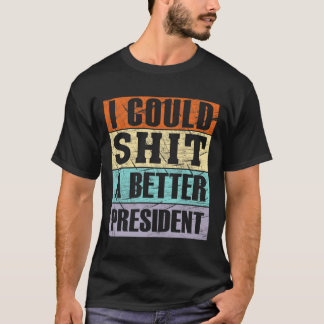 私ならもっと良い大統領になる 反トランプ抗議リベラル派 Tシャツ