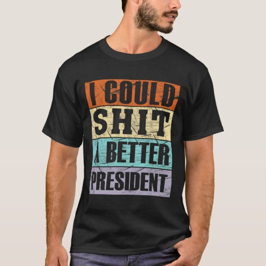私ならもっと良い大統領になる 反トランプ抗議リベラル派 Tシャツ (正面)