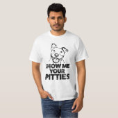 私にあなたのPittiesをおもしろいなメンズピットブルのワイシャツ示して下さい Tシャツ (正面フル)