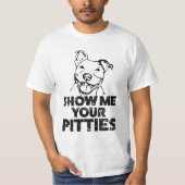 私にあなたのPittiesをおもしろいなメンズピットブルのワイシャツ示して下さい Tシャツ (正面)