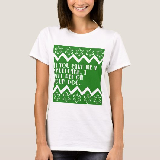 私におもしろいなFruitcakeを…与えたら設計して下さい Tシャツ (正面)