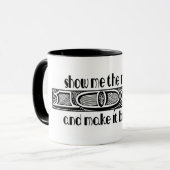 私にお金を示して下さい及びそれに大きい手形をして下さい! マグカップ (正面左)