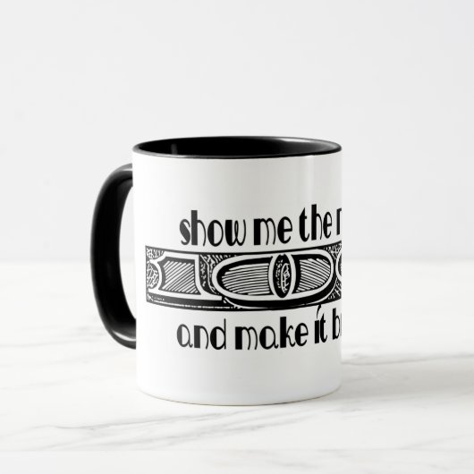 私にお金を示して下さい及びそれに大きい手形をして下さい! マグカップ (正面左)