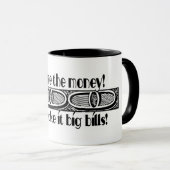 私にお金を示して下さい及びそれに大きい手形をして下さい! マグカップ (正面右)