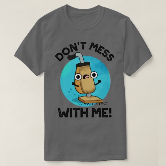 私にかわいい掃除機パンを混ぜないで Tシャツ (デザイン正面)