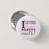 私にかわいらしいネイルボタンがあるために俸給を受け取ります 缶バッジ (正面&裏面)