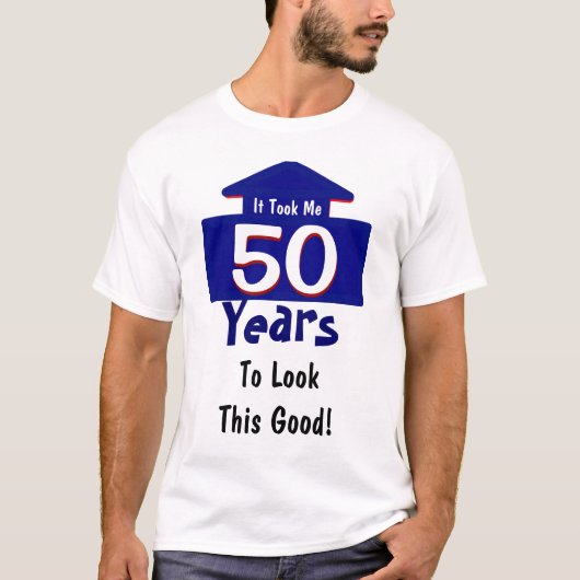 私にこのよいおもしろい見るために50年かかりました Tシャツ (正面)