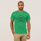 私にこのよい人のワイシャツを見るために25年かかりました Tシャツ (正面フル)