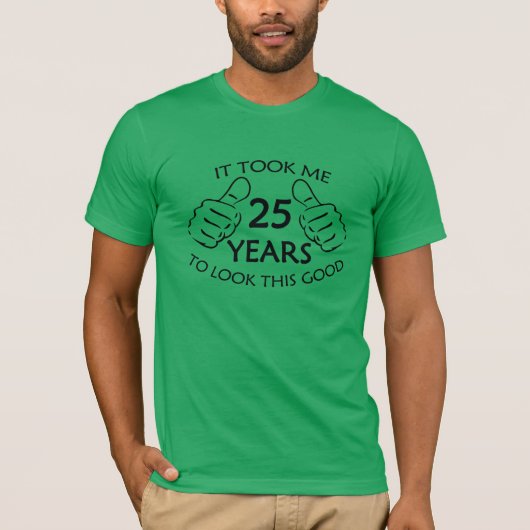 私にこのよい人のワイシャツを見るために25年かかりました Tシャツ (正面)